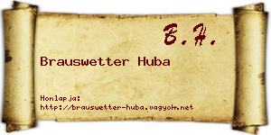 Brauswetter Huba névjegykártya
